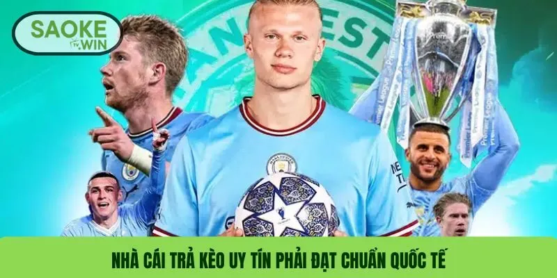 Top 10 Nhà Cái Cá Cược Bóng Đá Trả Kèo Uy Tín 2025 Đáng Thử 1 Nhà cái trả kèo uy tín phải đạt chuẩn quốc tế